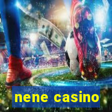 nene casino